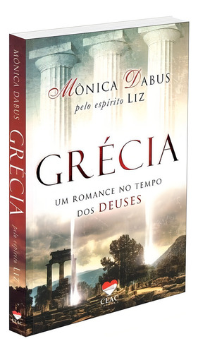 Grécia Um Romance No Tempo Dos Deuses