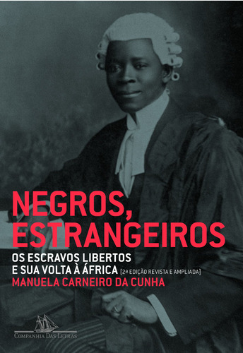 Negros estrangeiros, de Cunha, Manuela Carneiro da. Editora Schwarcz SA, capa mole em português, 2012