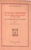 Comprar Libro Catalogo Razonado  Libros De Los Siglos Xv  Xvi Y Xv