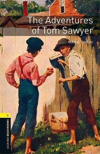 American Oxford Bookworms: Stage 1: Adventures Of Tom Sawyer, De Mark Twain. Editorial Oxford University Press, Tapa Blanda En Inglés