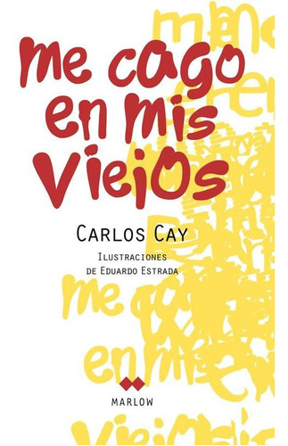 Me Cago En Mis Viejos 1 2 & 3 Carlos Cay Libro Nuevo