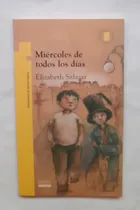 Comprar Miercoles De Todos Los Dias Elizabeth Salazar Libro Original