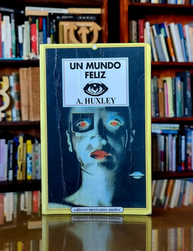 Un Mundo Feliz - Aldous Huxley - Atelierdelivre 