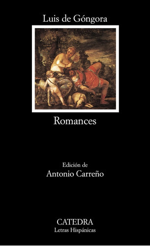 Romances, De Luis De Góngora. Editorial Cátedra (g), Tapa Blanda En Español
