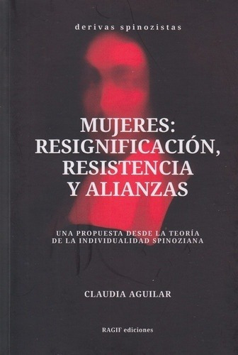 Mujeres: Resignificación, Resistencia Y Alianzas - Aguilar