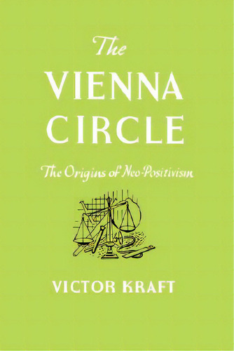The Vienna Circle, De Kraft, Victor. Editorial Philosophical Lib, Tapa Blanda En Inglés