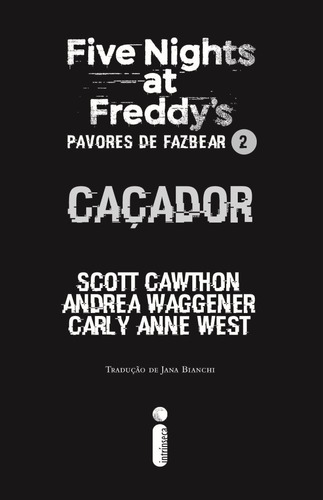 Kit De Livros: Box Five Nights At Freddy's - Trilogia Completa & Pavores De Fazbear Vols. 1 E 2 - Mergulho Na Escuridão & Caçador (coleção Clássica De Fnaf E Os Novos Contos) Em Português Capa Comum