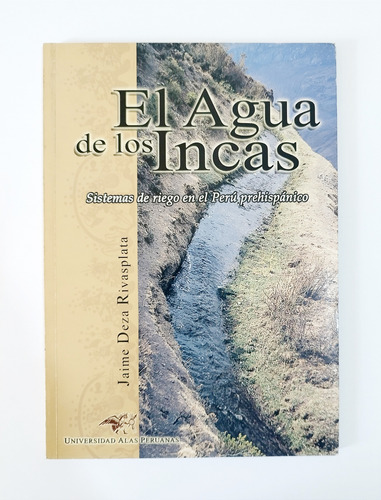 El Agua De Los Incas - Jaime Deza Rivasplata 