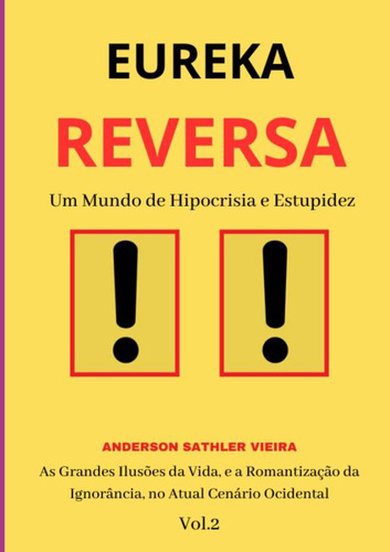 Eureka Reversa, De Anderson Sathler Vieira