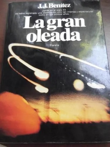 La Gran Oleada J. J. Benitez Ovnis Autor De Caballo De Troya
