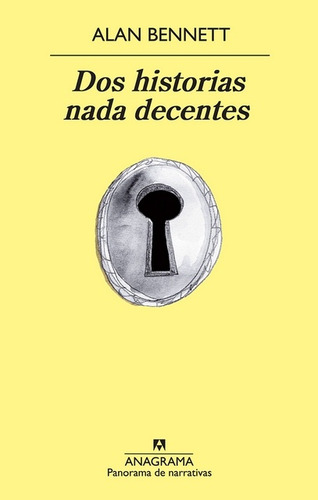 Dos Historias Nada Decentes - Alan Bennett