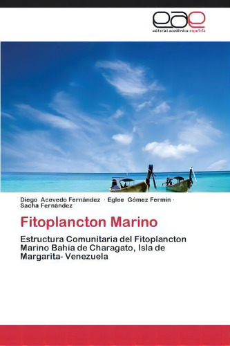 Fitoplancton Marino, De Fernandez Sacha. Editorial Editorial Academica Espanola, Tapa Blanda En Español