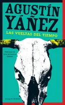 Comprar Las vueltas del tiempo (2014), de Yáñez, Agustín. Clásicos Joaquín Mortiz Editorial Joaquín Mortiz México, tapa blanda en español, 2014