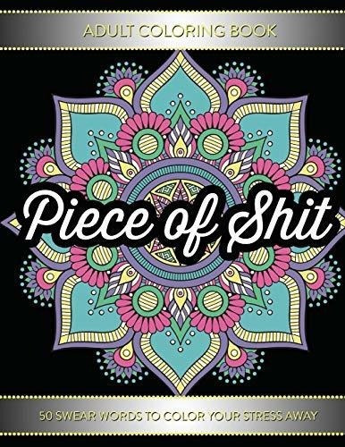 Adult Coloring Book Piece Of Shit 50 Swear Word...