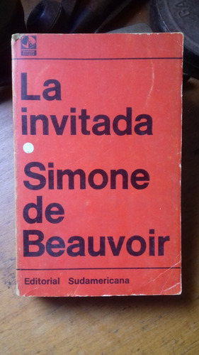 Simone De Beauvoir / La Invitada