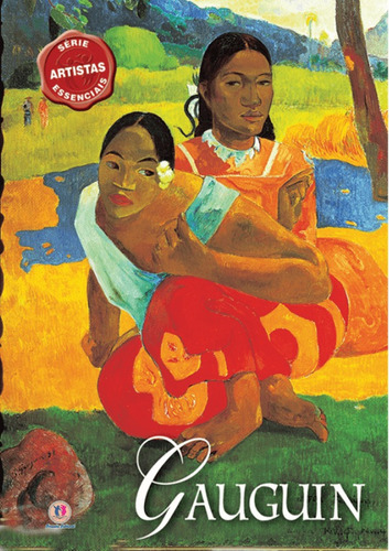 Gauguin, de Spence, David. Série Artistas essenciais Ciranda Cultural Editora E Distribuidora Ltda., capa mole em português, 2010