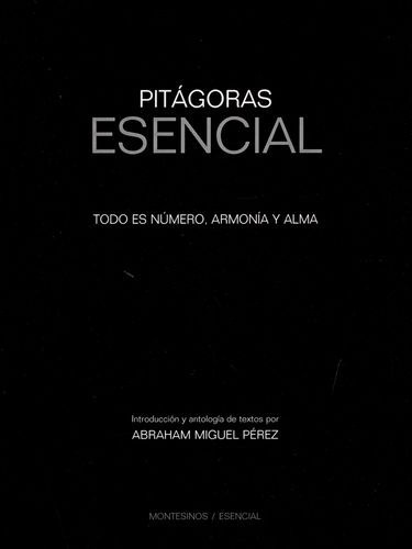 Libro Pitágoras Esencial. Todo Es Número, Armonía Y Alma