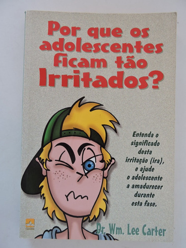 Por Que Os Adolescentes Ficam Tão Irritados ?