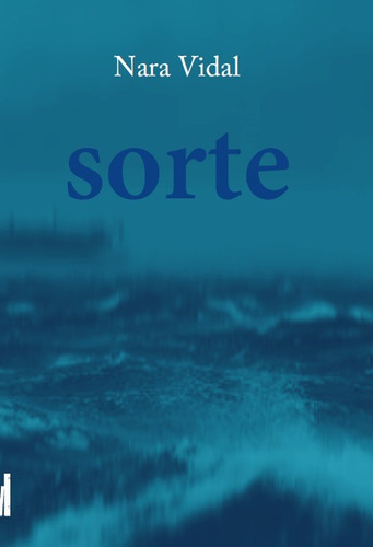 Sorte, de Vidal, Nara. Editora Rodrigo Pereira Lopes de Faria e Silva 13645530827, capa mole em português, 2022