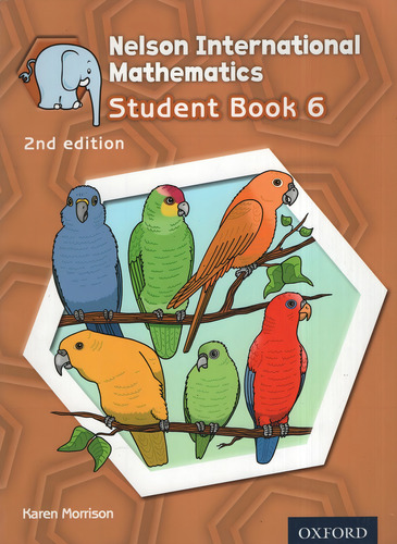 Nelson International Mathematics 6 (2nd. Edition) - Student's Book, De Morrison, Karen. Editorial Oxford, Tapa Blanda En Inglés Internacional, 2014