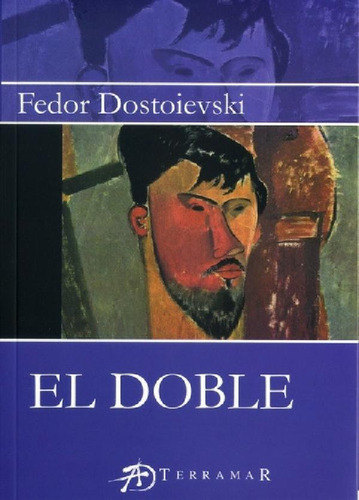 Libro - Doble, El, De Fiódor, Dostoiévski. Editorial Terram