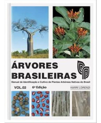 Arvores Brasileiras - Vol. 2 Capa Dura - Plantarum ; 6ª Edição