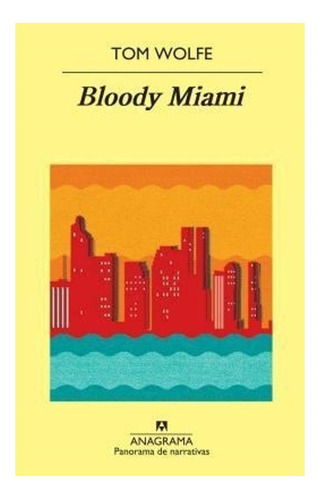 Bloody Miami Tom Wolfe