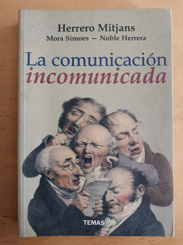 La Comunicacion Incomunicada- Herrero Mitjans;simoes;herrera