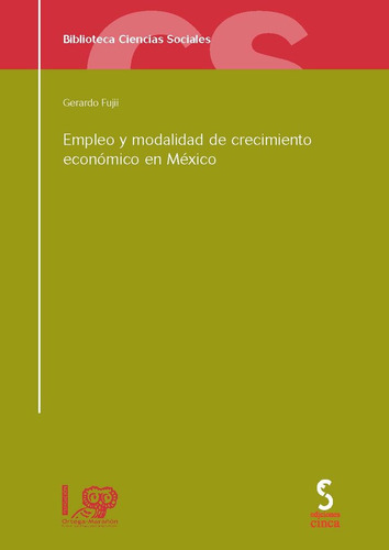 Libro Empleo Y Modalidad De Crecimiento Econã³mico En Mã©...