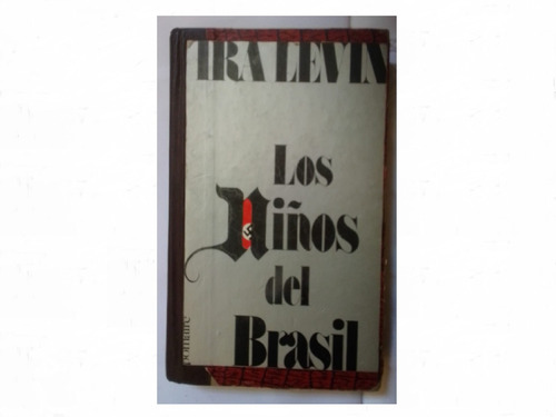 Libro Los Niños Del Brasil Ira Levin