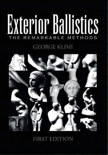 Exterior Ballistics, De George Klimi. Editorial Xlibris, Tapa Dura En Inglés