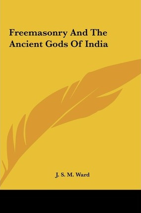 Libro Freemasonry And The Ancient Gods Of India - J S M W...