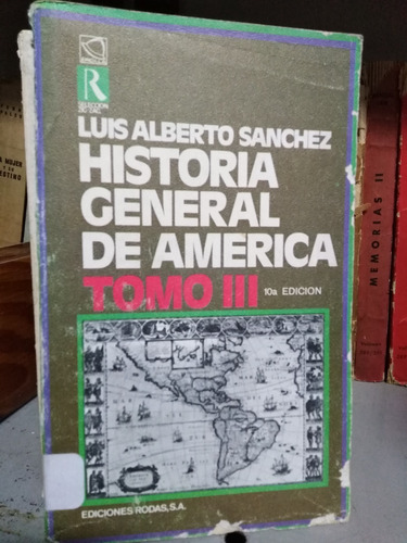 Historia General De America Tomo 3 - Luis Aberto Sanchez