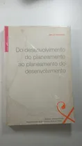 Comprar Do Desenvolvimento Do Planeamento Ao Planeamento Do Desenvolvimento