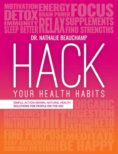 Libro: Hack Your Health Habits: Simple, Action-driven, For