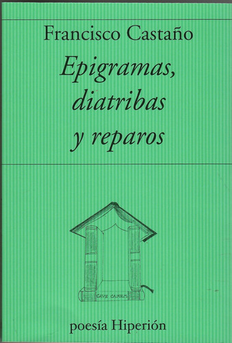 Libro Epigramas, Diatribas Y Reparos