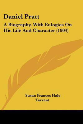 Libro Daniel Pratt: A Biography, With Eulogies On His Lif...