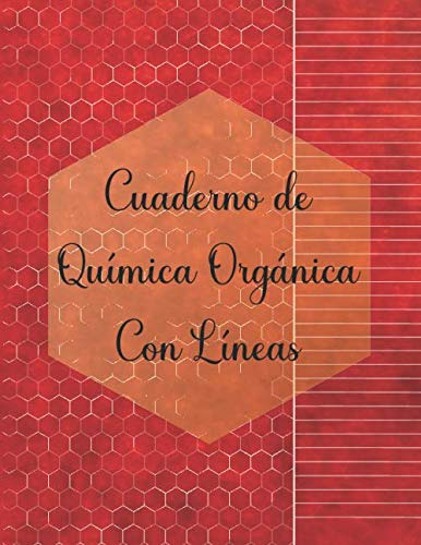 Cuaderno De Quimica Organica Con Lineas: Cuaderno De Papel H