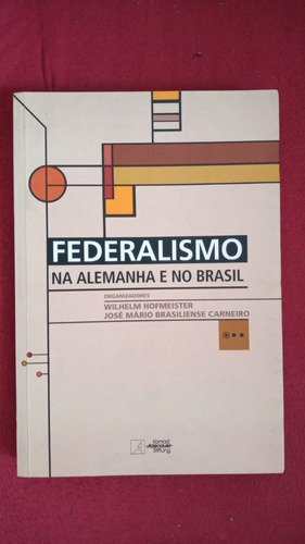 Federalismo Na Alemanha E No Brasil - Hofmeister / Carneiro