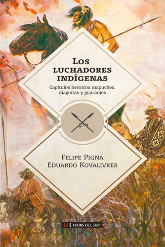 Los Luchadores Indígenas. Eduardo Kovalivker