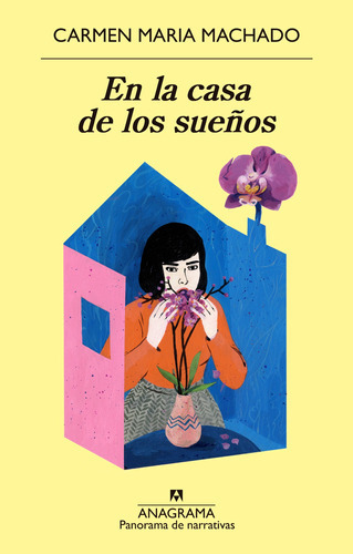 En La Casa De Los Sueños - Carmen María Machado