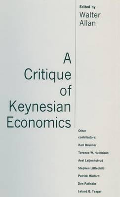 Libro A Critique Of Keynesian Economics - Walter Allan