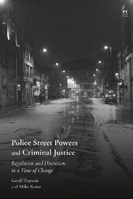 Libro Police Street Powers And Criminal Justice : Regulat...