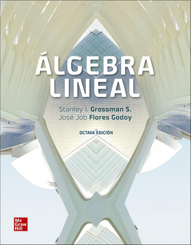 Libro Álgebra Lineal - Grossman, Stanley / Flores, Jose