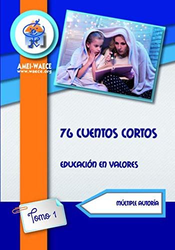 Cuentos Cortos Educacion En Valores : Tomo 1 -biblioteca Ame