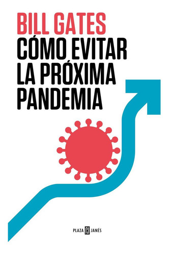 Libro: Cómo Evitar La Próxima Pandemia. Gates, Bill. Plaza &