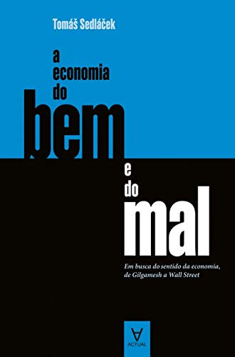 Libro A Economia Do Bem E Do Mal Em Busca Do Sentido Da Econ