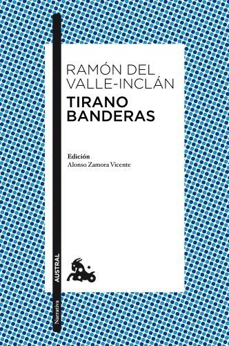 Tirano Banderas: Novela De Tierra Caliente. Edición De Alons
