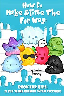 Libro How To Make Slime The Fun Way!: Book For Kids:25 Di...