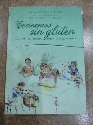 Cocinemos Sin Gluten - Sylvia Cotelo De Leone 